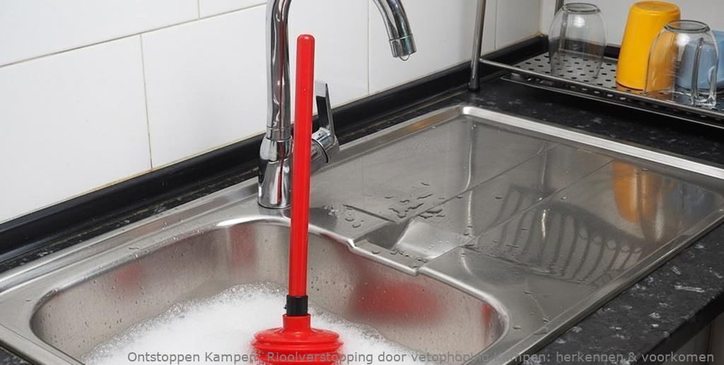 Rioolverstopping door vetophoping Kampen: herkennen & voorkomen